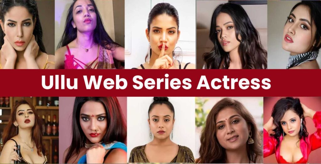 The Most Searched Ullu Actresses of 2025 – Full List & Highlights